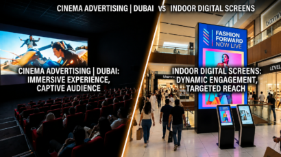 Cinema Advertising Dubai vs Indoor Digital Screens